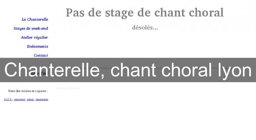 Chanterelle, chant choral lyon Chanterelle, chant choral lyon