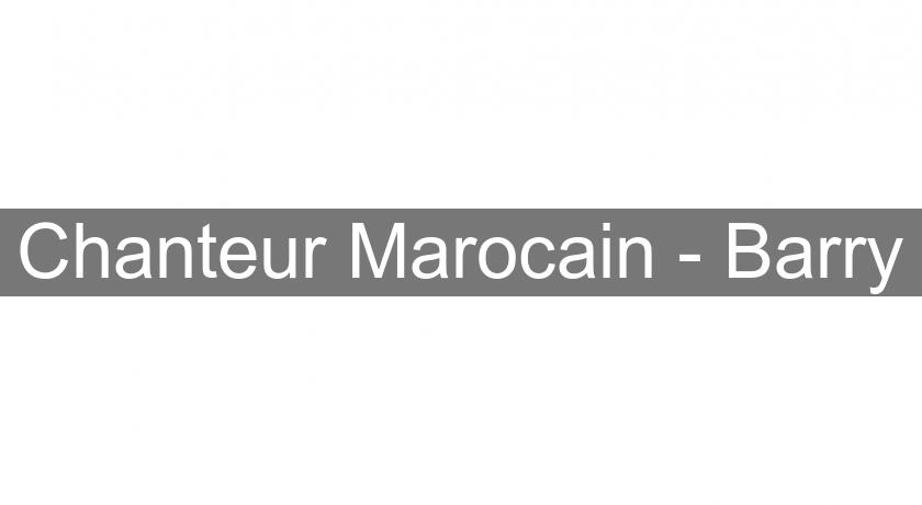Chanteur Marocain - Barry Chanteur Marocain - Barry