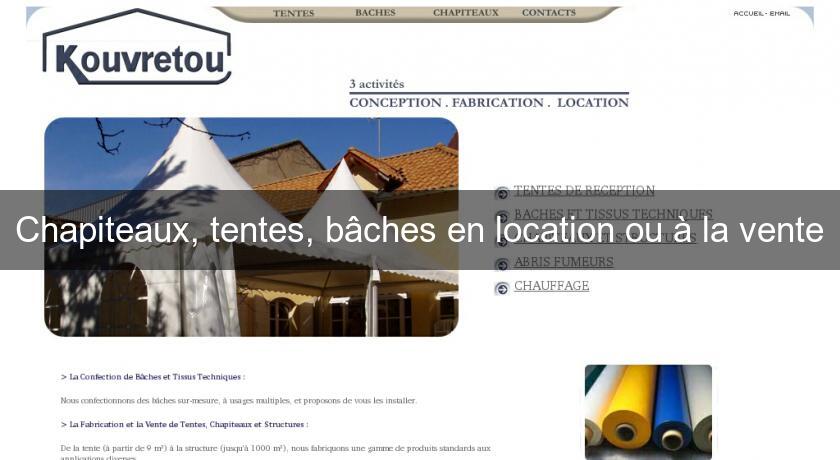 Chapiteaux, tentes, bâches en location ou à la vente Chapiteaux, tentes, bâches en location ou à la vente