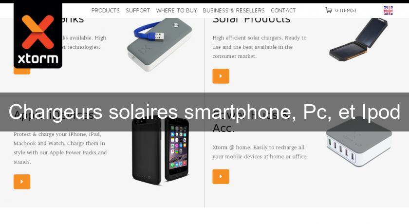Chargeurs solaires smartphone, Pc, et Ipod Chargeurs solaires smartphone, Pc, et Ipod