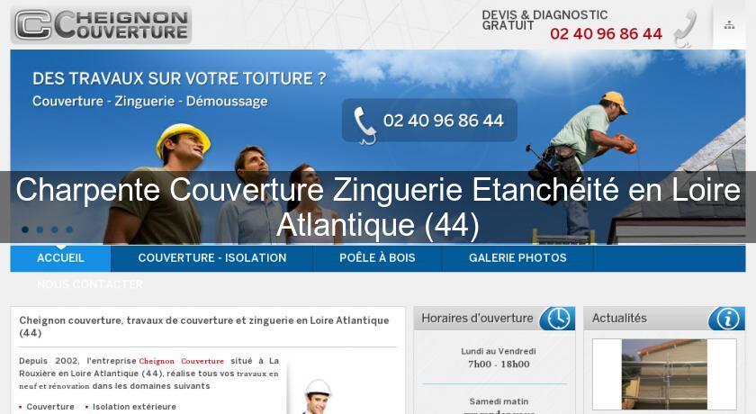 Charpente Couverture Zinguerie Etanchéité en Loire Atlantique (44)