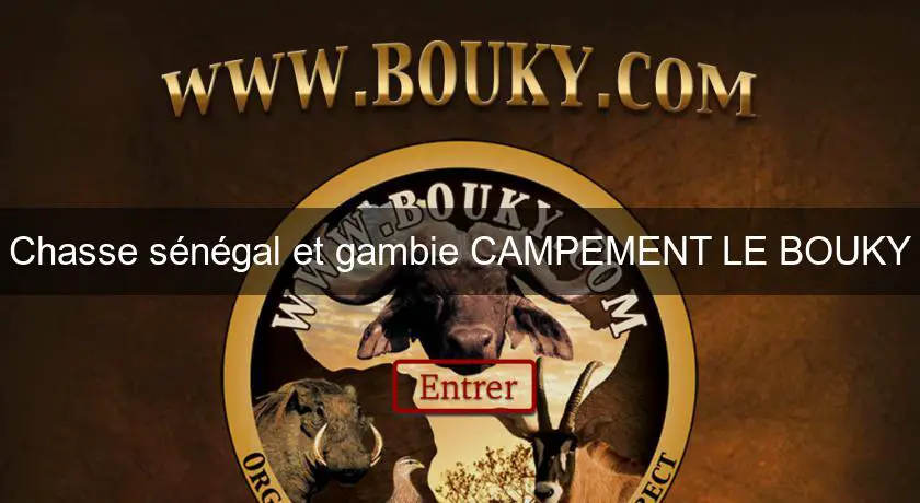 Chasse sénégal et gambie CAMPEMENT LE BOUKY