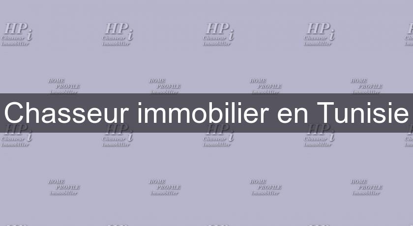 Chasseur immobilier en Tunisie