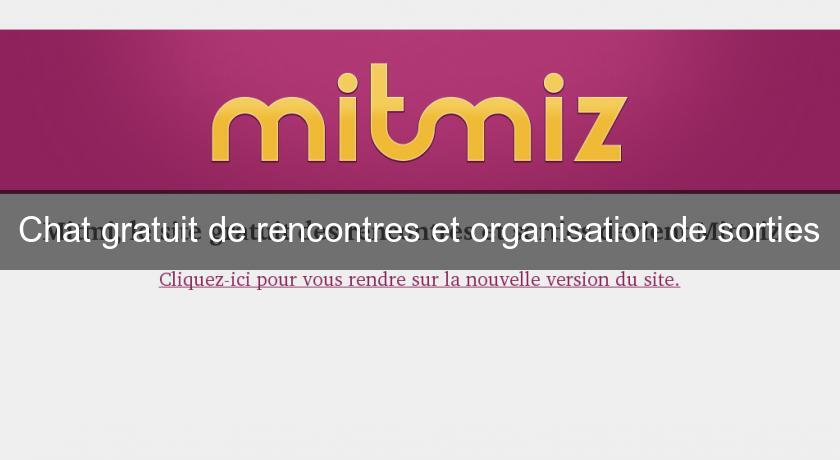 Chat gratuit de rencontres et organisation de sorties Chat gratuit de rencontres et organisation de sorties