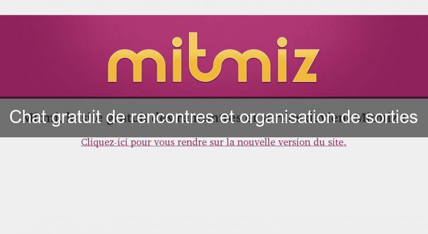 Chat gratuit de rencontres et organisation de sorties