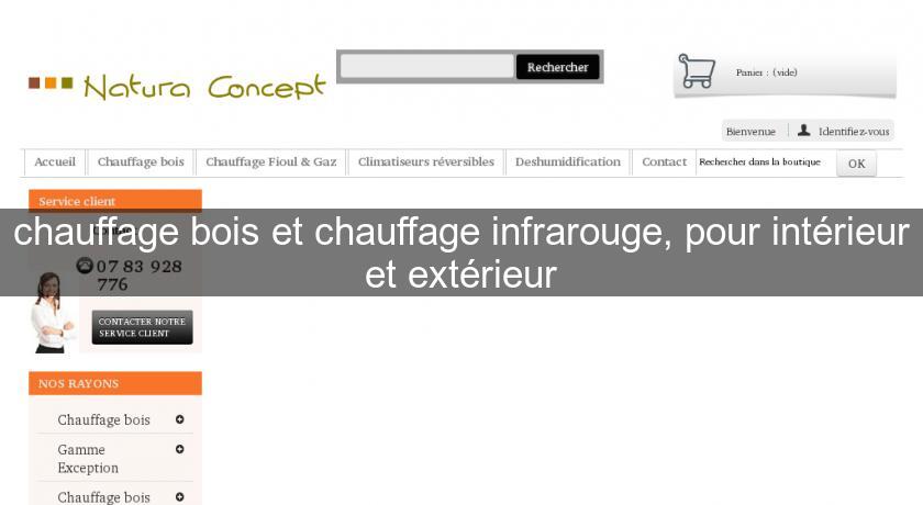 chauffage bois et chauffage infrarouge, pour intérieur et extérieur chauffage bois et chauffage infrarouge, pour intérieur et extérieur