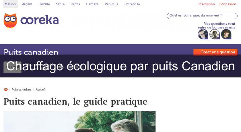 Chauffage écologique par puits Canadien Chauffage écologique par puits Canadien