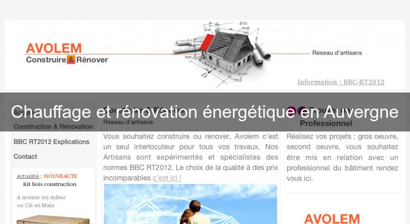 Chauffage et rénovation énergétique en Auvergne Chauffage et rénovation énergétique en Auvergne