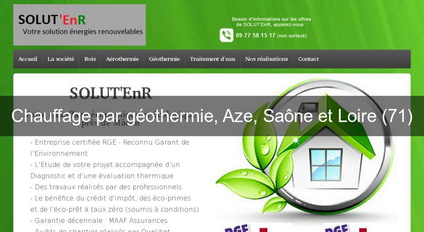 Chauffage par géothermie, Aze, Saône et Loire (71) Chauffage par géothermie, Aze, Saône et Loire (71)
