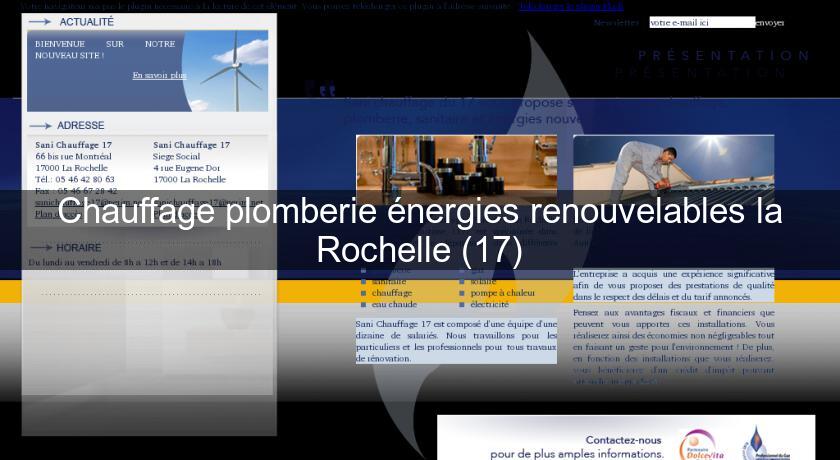 Chauffage plomberie énergies renouvelables la Rochelle (17) Chauffage plomberie énergies renouvelables la Rochelle (17)