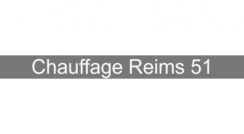 Chauffage Reims 51 Chauffage Reims 51