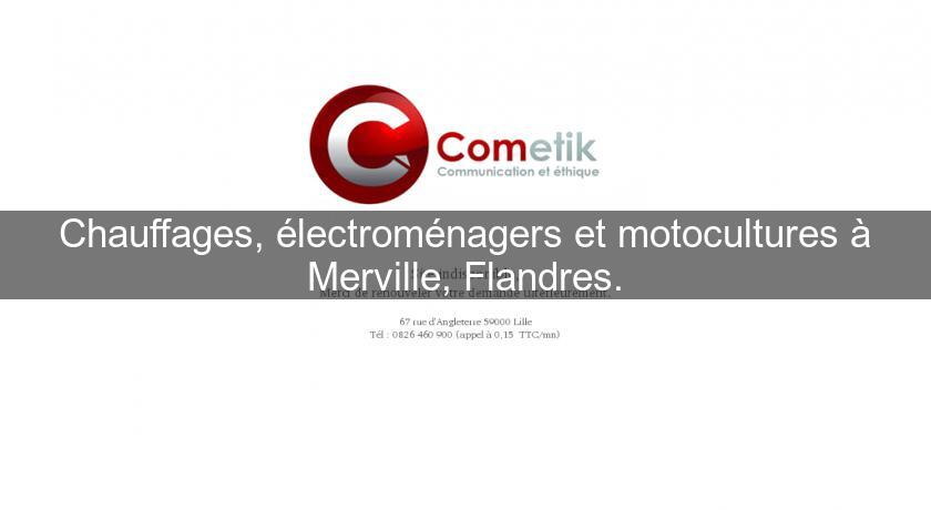 Chauffages, électroménagers et motocultures à Merville, Flandres. Chauffages, électroménagers et motocultures à Merville, Flandres.