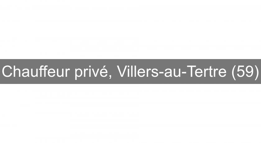 Chauffeur privé, Villers-au-Tertre (59)