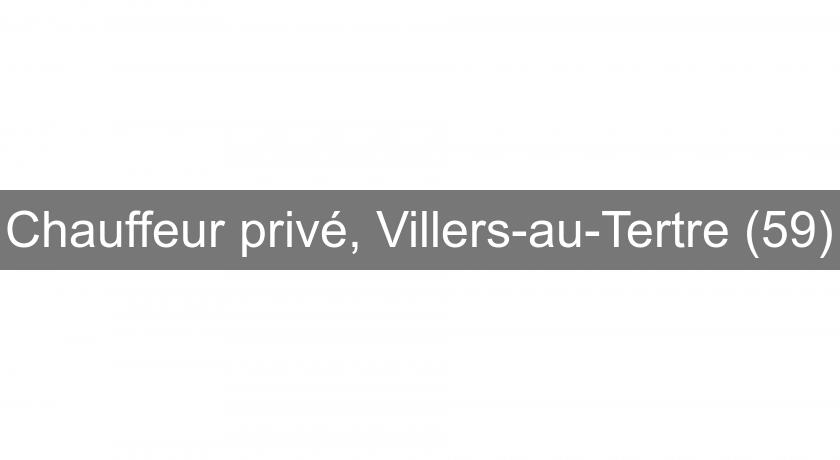Chauffeur privé, Villers-au-Tertre (59) Chauffeur privé, Villers-au-Tertre (59)