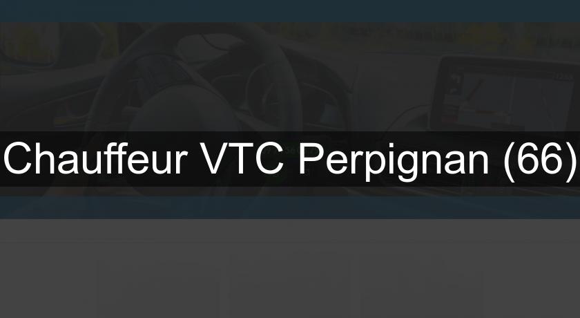 Chauffeur VTC Perpignan (66)