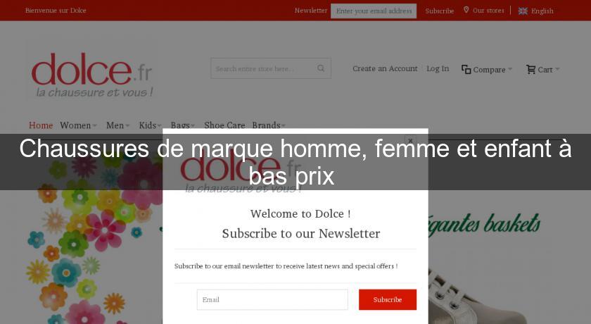 Chaussures de marque homme, femme et enfant à bas prix Chaussures de marque homme, femme et enfant à bas prix