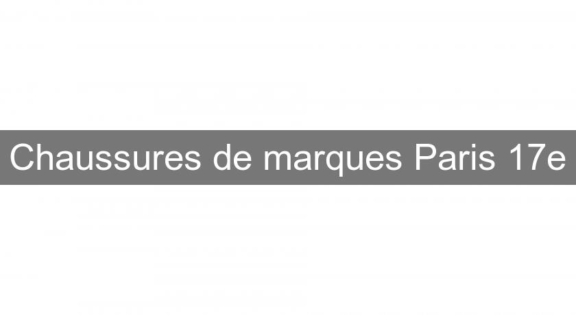 Chaussures de marques Paris 17e