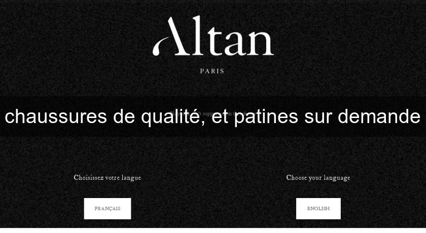 chaussures de qualité, et patines sur demande chaussures de qualité, et patines sur demande