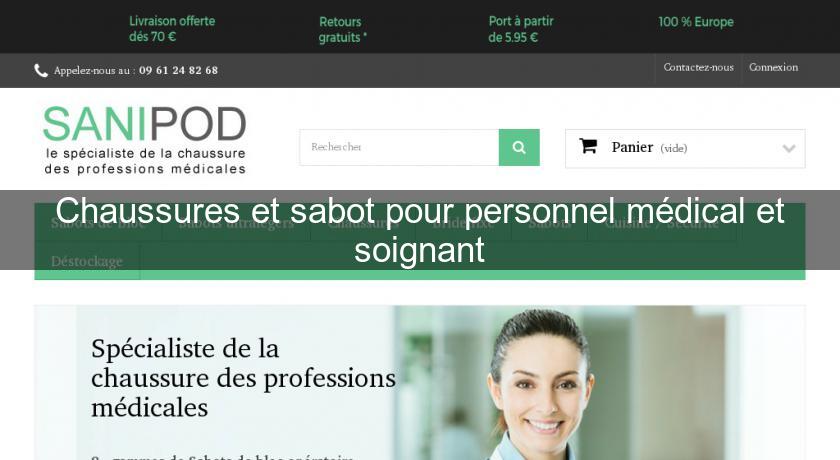 Chaussures et sabot pour personnel médical et soignant Chaussures et sabot pour personnel médical et soignant