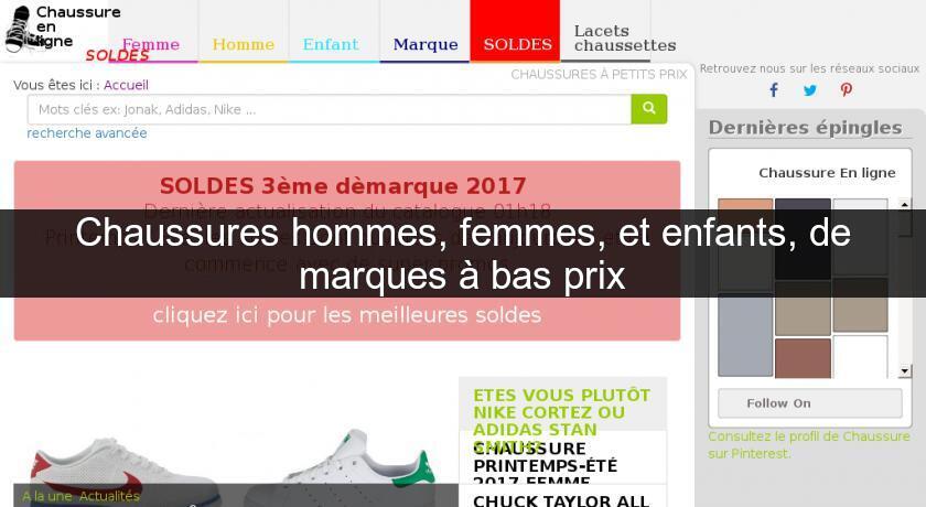 Chaussures hommes, femmes, et enfants, de marques à bas prix Chaussures hommes, femmes, et enfants, de marques à bas prix