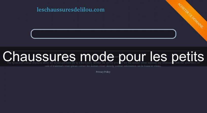 Chaussures mode pour les petits Chaussures mode pour les petits