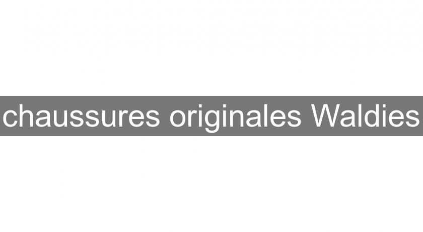 chaussures originales Waldies chaussures originales Waldies