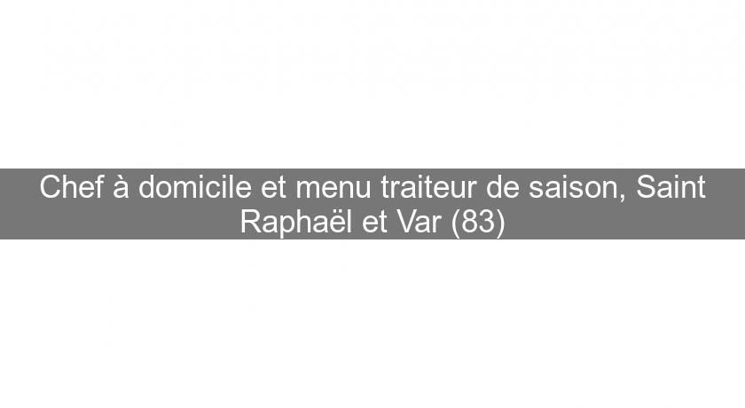 Chef à domicile et menu traiteur de saison, Saint Raphaël et Var (83) Chef à domicile et menu traiteur de saison, Saint Raphaël et Var (83)