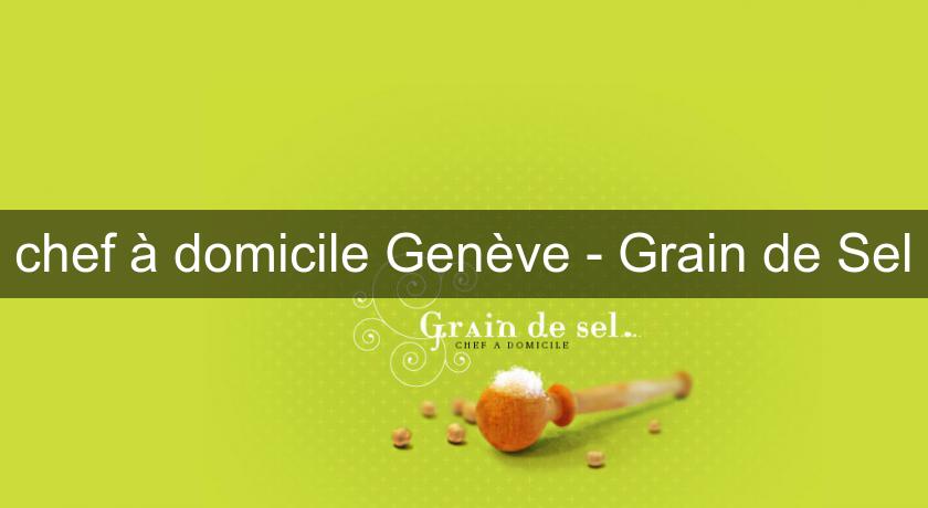 chef à domicile Genève - Grain de Sel chef à domicile Genève - Grain de Sel