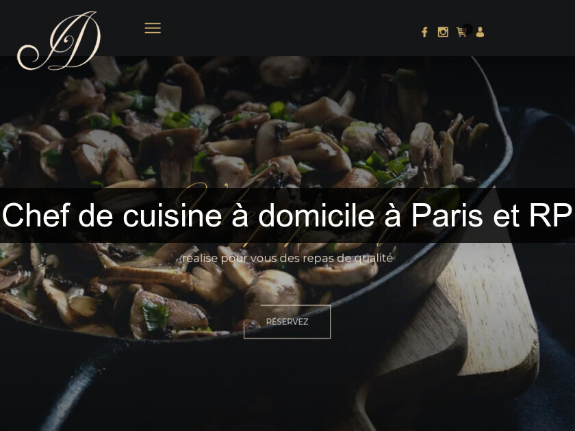 Chef de cuisine à domicile à Paris et RP Chef de cuisine à domicile à Paris et RP