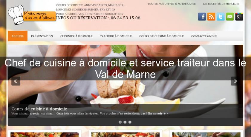 Chef de cuisine à domicile et service traiteur dans le Val de Marne Chef de cuisine à domicile et service traiteur dans le Val de Marne