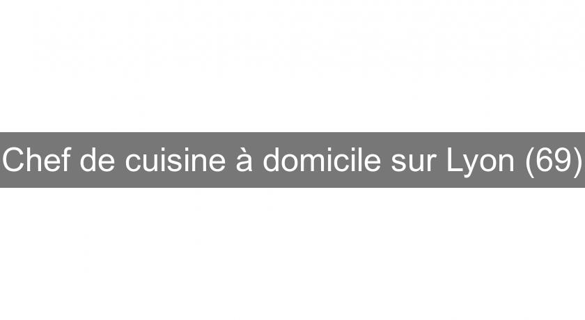 Chef de cuisine à domicile sur Lyon (69) Chef de cuisine à domicile sur Lyon (69)