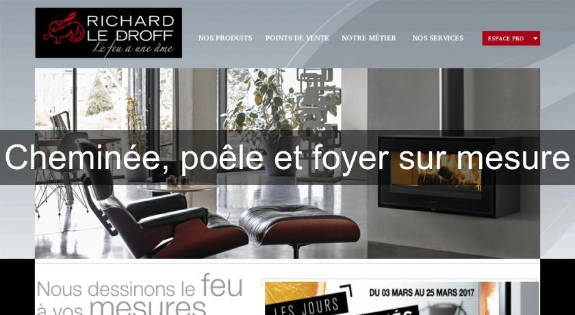 Cheminée, poêle et foyer sur mesure Cheminée, poêle et foyer sur mesure
