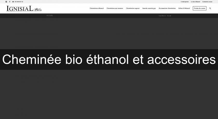 Cheminée bio éthanol et accessoires