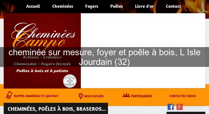cheminée sur mesure, foyer et poêle à bois, L'Isle Jourdain (32) cheminée sur mesure, foyer et poêle à bois, L'Isle Jourdain (32)