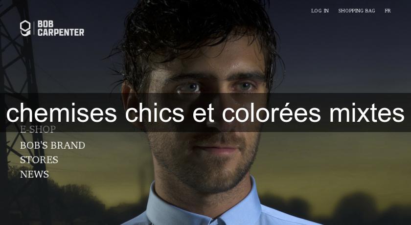 chemises chics et colorées mixtes