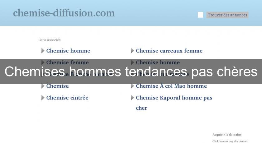 Chemises hommes tendances pas chères