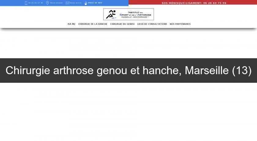 Chirurgie arthrose genou et hanche, Marseille (13)