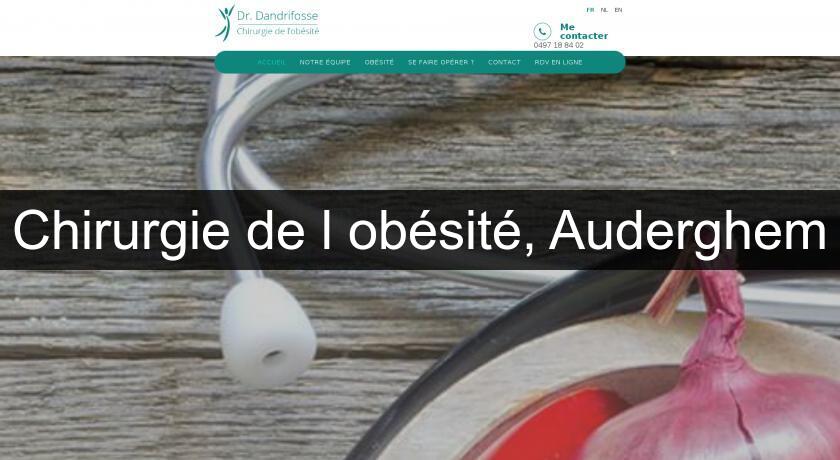 Chirurgie de l'obésité, Auderghem Chirurgie de l'obésité, Auderghem
