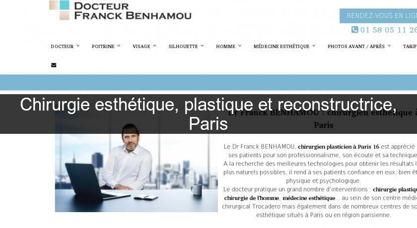 Chirurgie esthétique, plastique et reconstructrice, Paris Chirurgie esthétique, plastique et reconstructrice, Paris