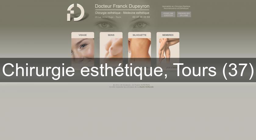 Chirurgie esthétique, Tours (37)