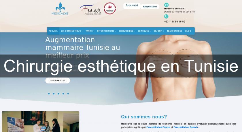Chirurgie esthétique en Tunisie Chirurgie esthétique en Tunisie