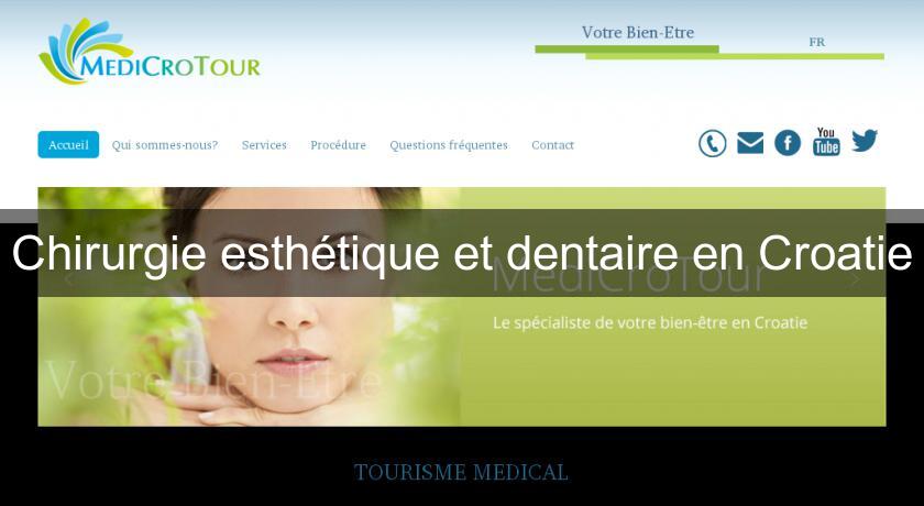 Chirurgie esthétique et dentaire en Croatie Chirurgie esthétique et dentaire en Croatie