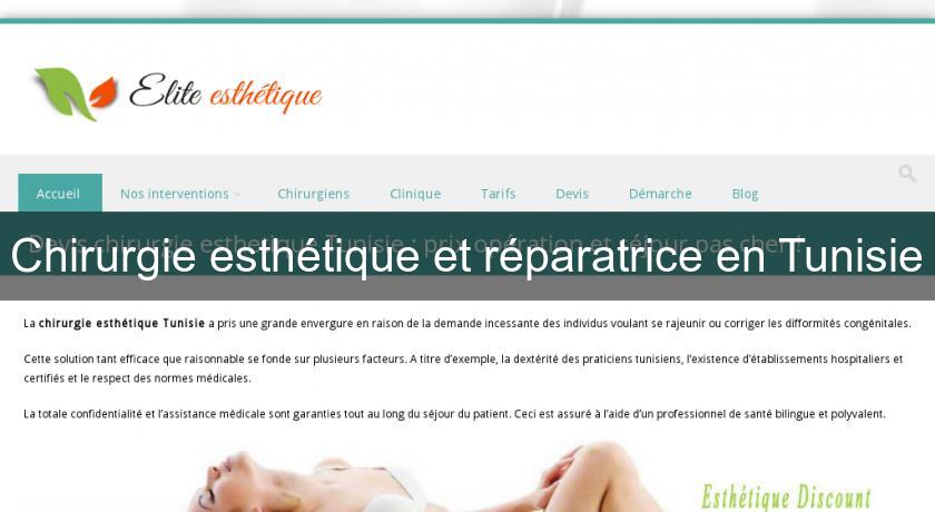 Chirurgie esthétique et réparatrice en Tunisie