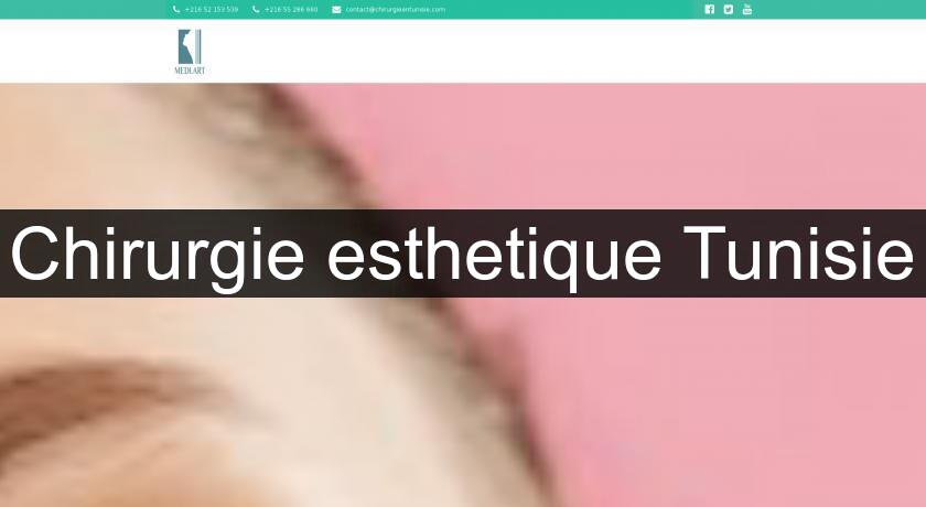 Chirurgie esthetique Tunisie Chirurgie esthetique Tunisie