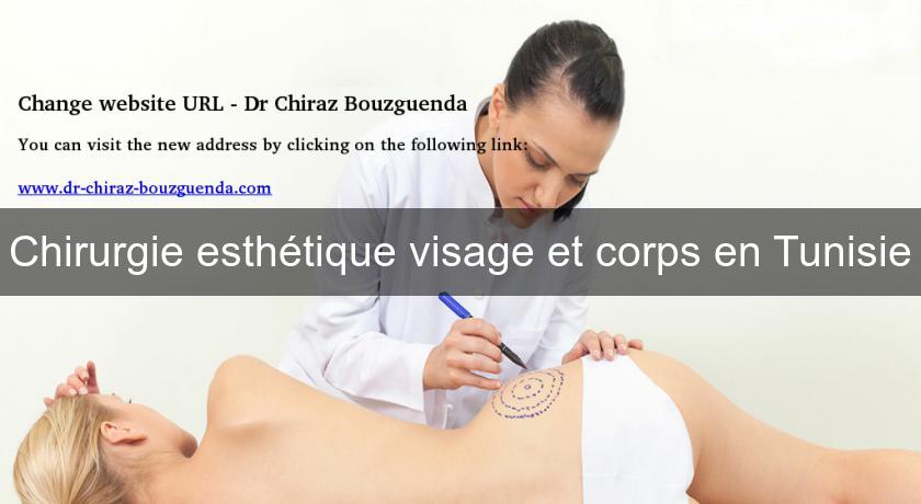 Chirurgie esthétique visage et corps en Tunisie Chirurgie esthétique visage et corps en Tunisie