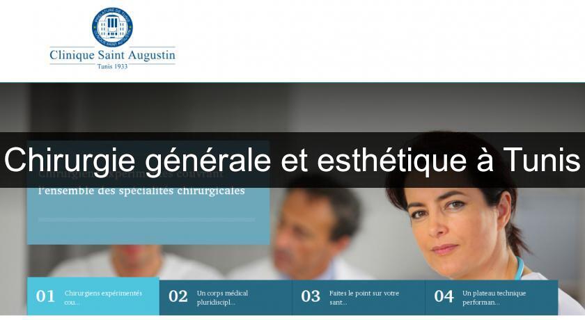 Chirurgie générale et esthétique à Tunis Chirurgie générale et esthétique à Tunis