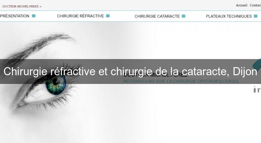 Chirurgie réfractive et chirurgie de la cataracte, Dijon Chirurgie réfractive et chirurgie de la cataracte, Dijon