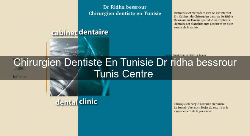 Chirurgien Dentiste En Tunisie Dr ridha bessrour Tunis Centre 
