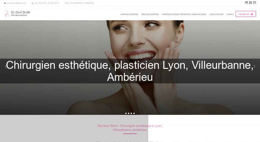 Chirurgien esthétique, plasticien Lyon, Villeurbanne, Ambérieu Chirurgien esthétique, plasticien Lyon, Villeurbanne, Ambérieu