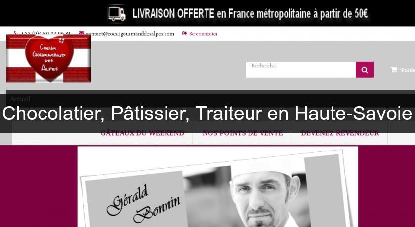 Chocolatier, Pâtissier, Traiteur en Haute-Savoie